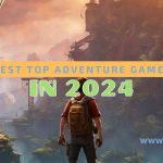 Best Top Adventure Games in 2024